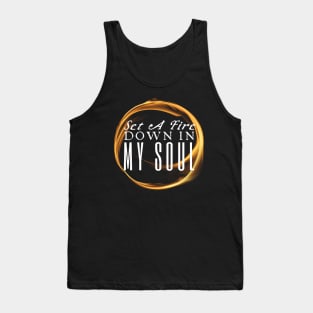 A Fire In My Soul Tank Top